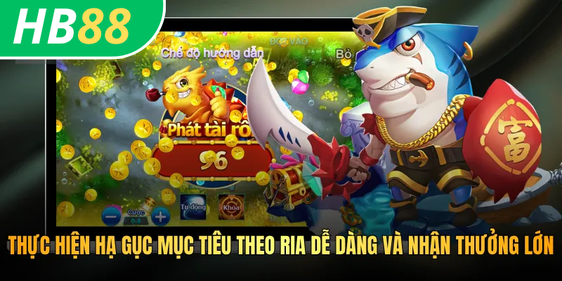 Thực hiện hạ gục mục tiêu theo ria dễ dàng và nhận thưởng lớn