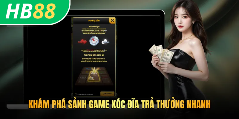 Khám phá sảnh game xóc đĩa trả thưởng nhanh